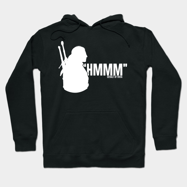 Geralt Of Rivia Hmmm Meme Hoodie Teepublic