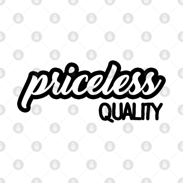 Priceless Quality by ucipasa