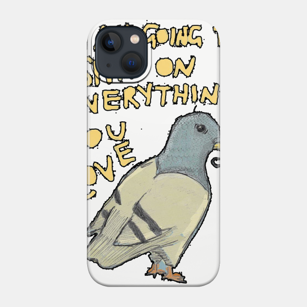 Rude Pigeon - Funny - Phone Case