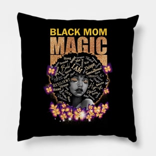 Black Mom Magic, Black Mom, Black Girl Magic Pillow