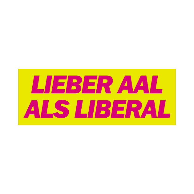 Lieber Aal als Liberal - FDP Meme Spruch by Deutsche Memes