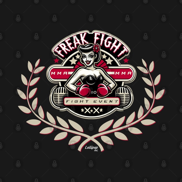 Bruise Brotherhood: The Fray Fraternity Girl - The freak fight MMA fighter retro vintage style by LollipopINC