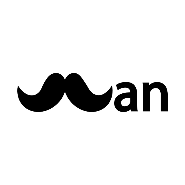 Man being a man typography design by DinaShalash