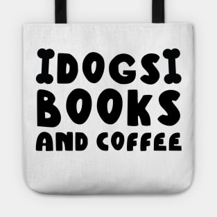 Dogs Books And Coffee Tote