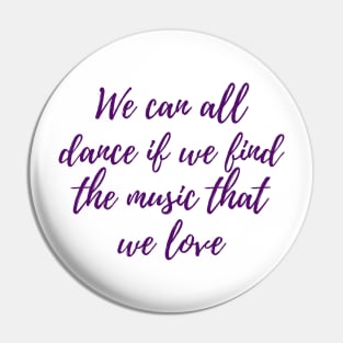 We Can All Dance Pin