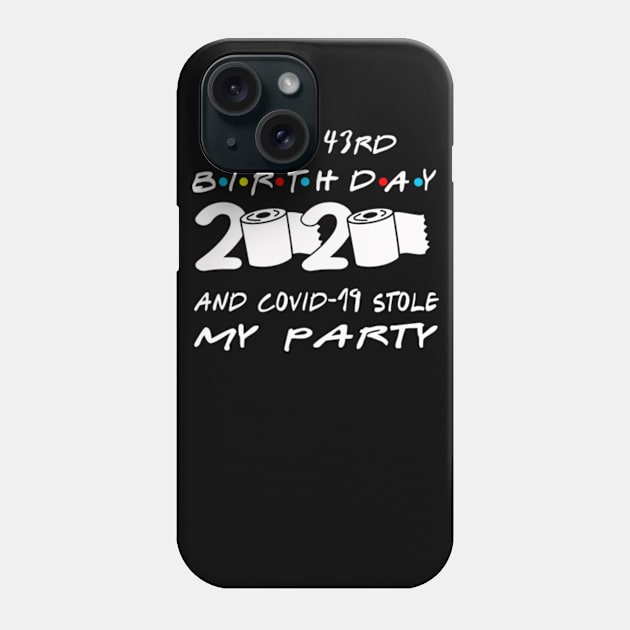 43rd Birthday Quarantine Phone Case by Omarzone