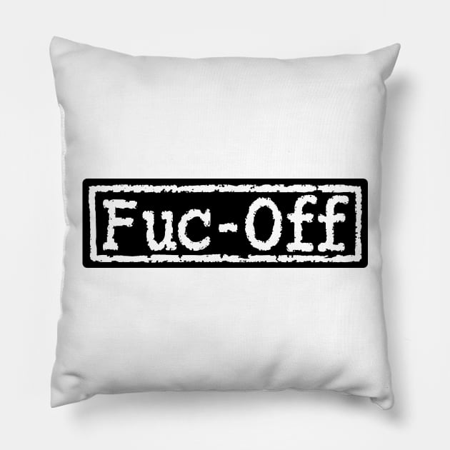 Fuc Off Pillow by Hillbillydesigns