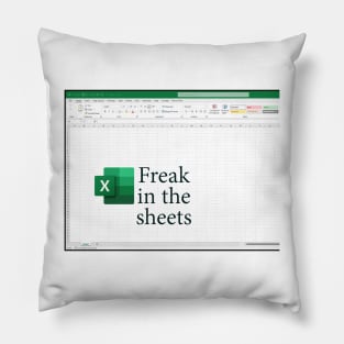 Freak in the sheets Pillow