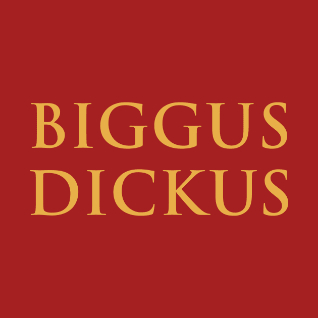 Biggus Dickus by Indie Pop