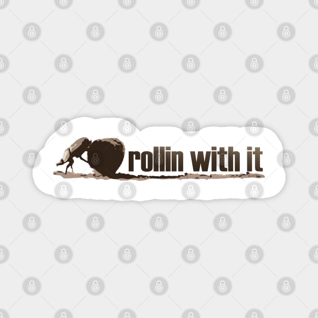 Rollin with it Magnet by HammerPenStudio