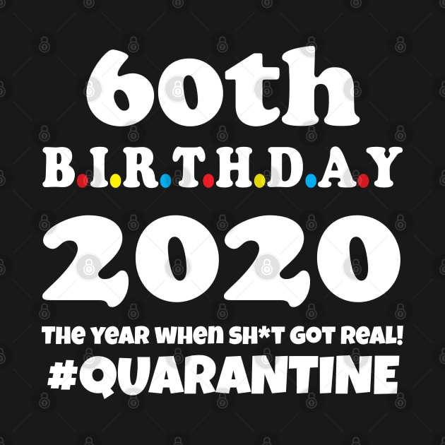 60th Birthday 2020 Quarantine by WorkMemes