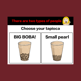 Choose Your Tapioca T-Shirt