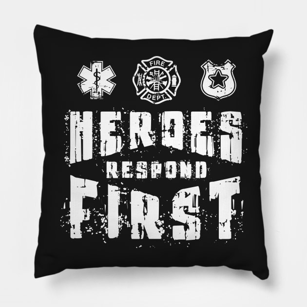 FIRST RESPONDER: Heroes Respond First Gift Pillow by woormle