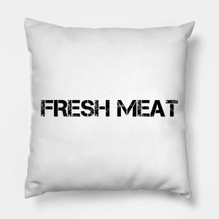 Fresh Meat (Black) Pillow