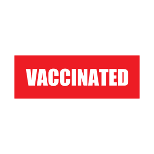 VACCINATED T-Shirt