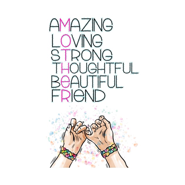 AMAZING, lOVING,Strong, thoughtful, beautiful,friend Inspirational Quote design by creativeideaz