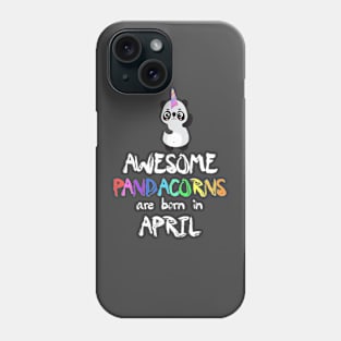 Trendy Panda Unicorn Birthday Gift - Awesome Pandacorns Are Born In April Phone Case