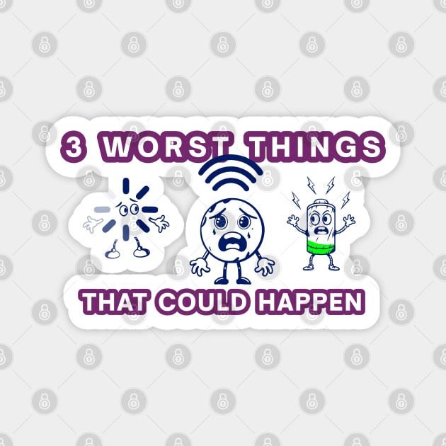 Three worst things that could happen Magnet by coyoteink