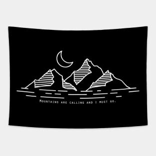 Mountains Are Calling And I Must Go Tapestry