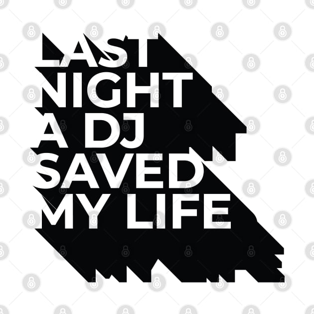 last night a dj saved my life by Rayrock76