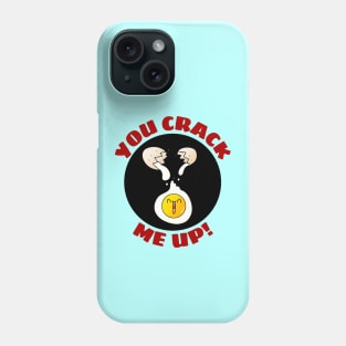 You Crack Me Up | Egg Pun Phone Case