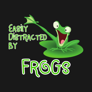 Easily Distracted by Frogs T-Shirt