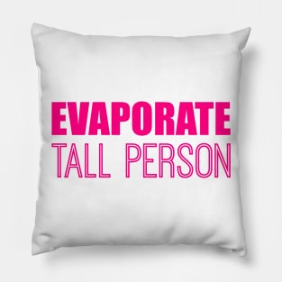 Evaporate Tall Person Pillow