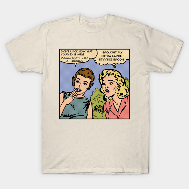 Comic Women Stir Up Trouble Comic Girl T Shirt TeePublic