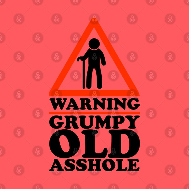 Warning Grumpy Old Asshole Funny by screamingfool