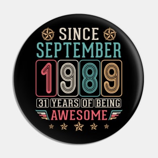 Since September 1989 Happy Birthday To Me You 31 Years Of Being Awesome Pin