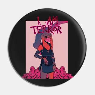 I AM TERROR 1 Pin