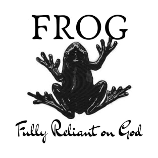FROG - Fully Reliant on God 2 T-Shirt