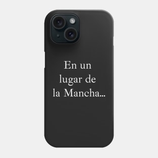 In a place in La Mancha (white) in Ibarra Real Phone Case