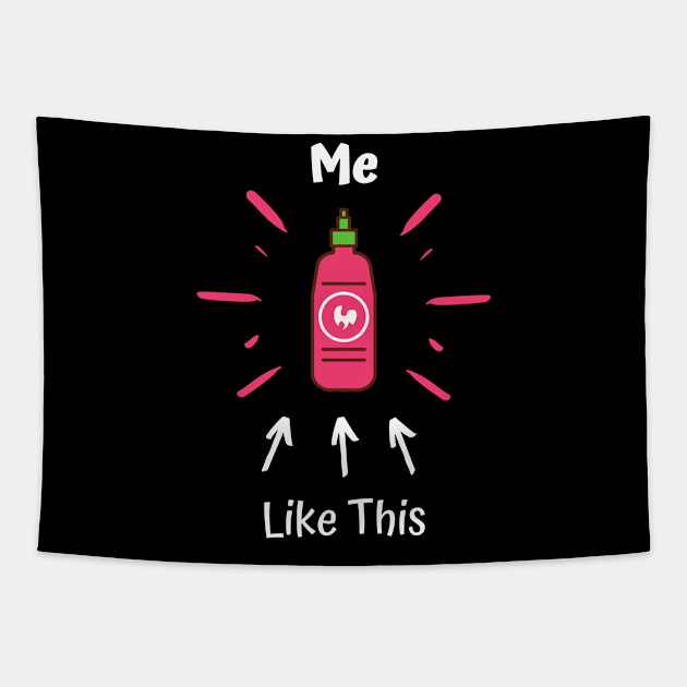 Me Like This Hot Sauce Tapestry by Epic Hikes