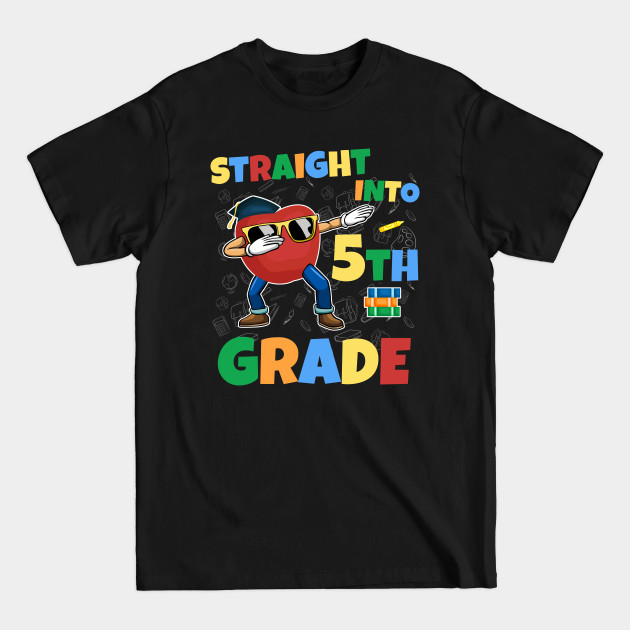 Disover Straight Into 5th Grade Funny Dabbing Apple First Day School - 5th Grade Back To School - T-Shirt