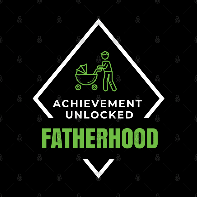 Achievement Unlocked Fatherhood Gifts for Dad by aneisha