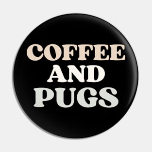 Coffee And Pugs Pin