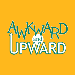 Awkward and Upward (Teal) T-Shirt