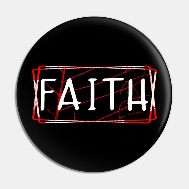 Faith Red White Black Pin by joyjeff