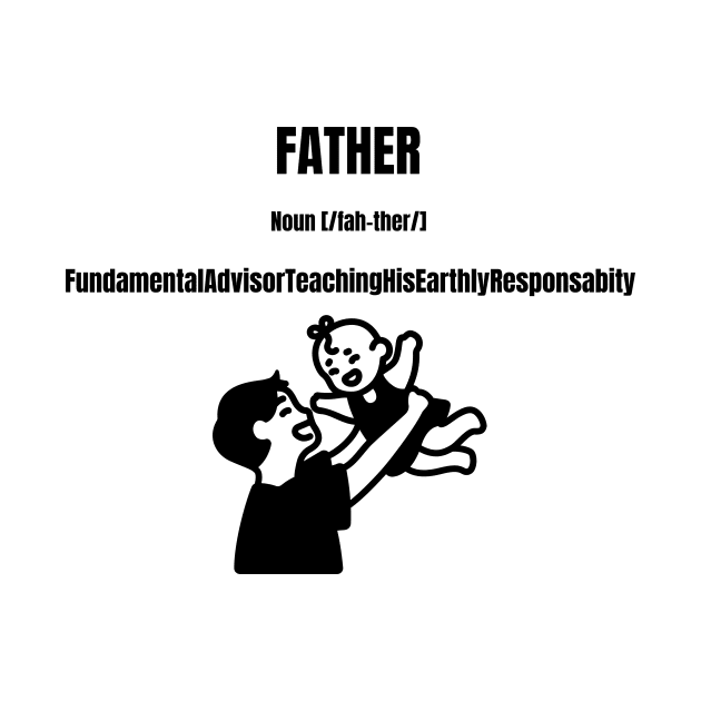 Father Defined by SoulfulArtistIlluminatedDreamer