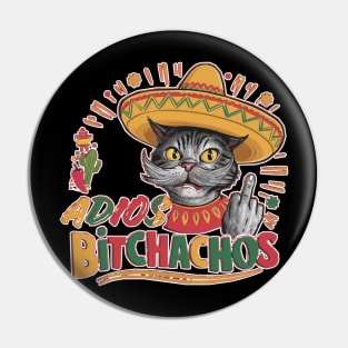 Adios bitchachos Pin