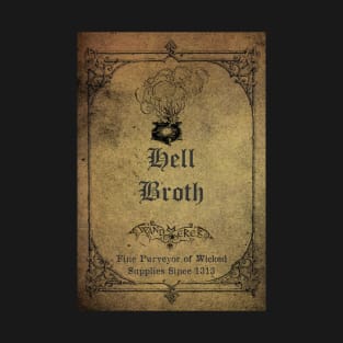Hell Broth Apothecary Ingredient Bottle Label T-Shirt