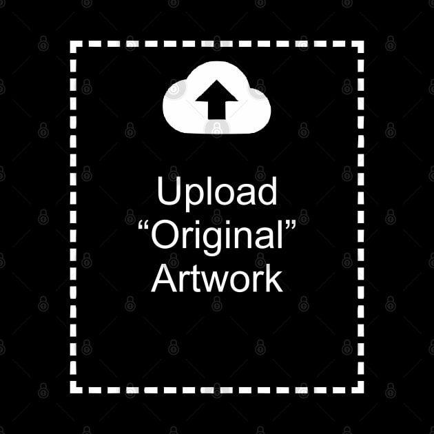 Merch Upload "Original" Artwork by Muzehack