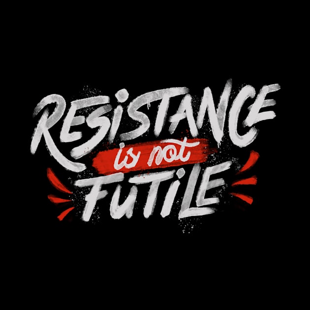 Resistance Is Not Futile by Tobe_Fonseca