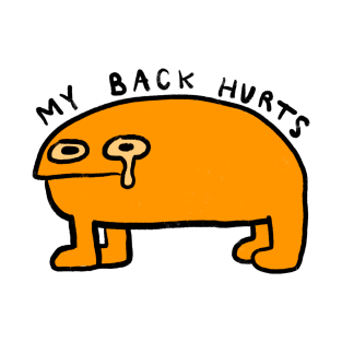 my back hurts T-Shirt