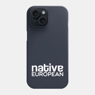 Native European Phone Case