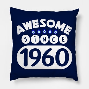 Awesome Since 1960 Pillow