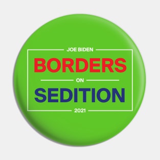 borders on sedition Pin