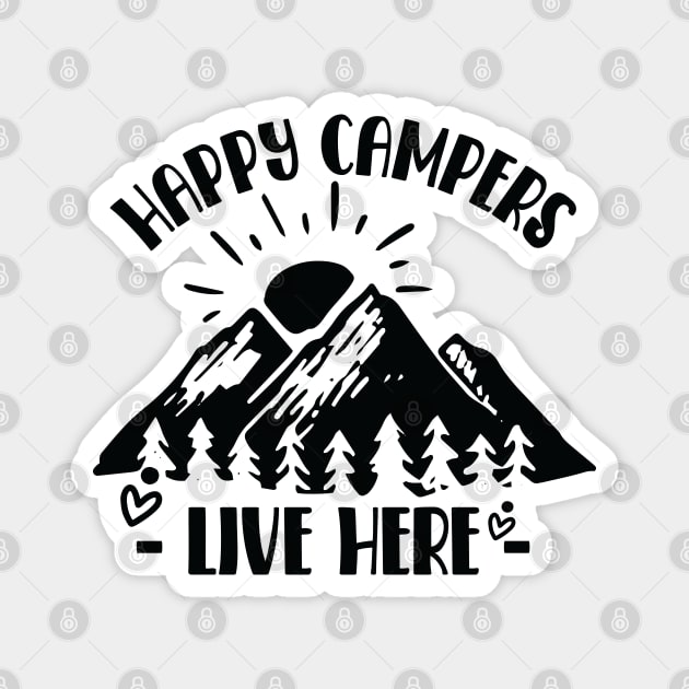 Happy Campers live here Magnet by BKDesigns