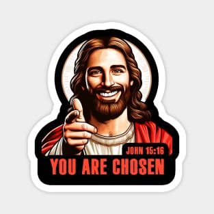 John 15:16 You Are Chosen Magnet